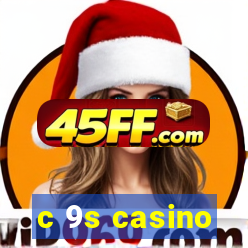 c 9s casino